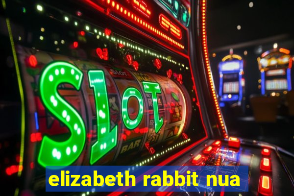 elizabeth rabbit nua