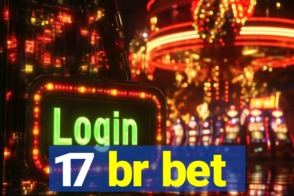 17 br bet