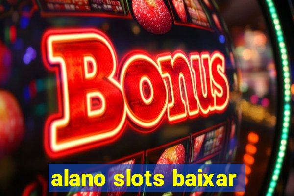 alano slots baixar