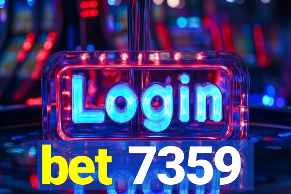 bet 7359