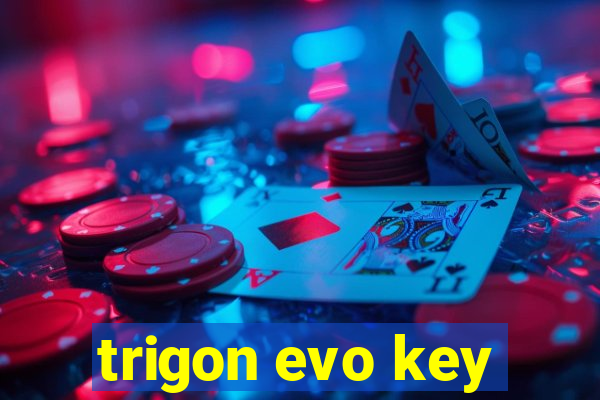 trigon evo key