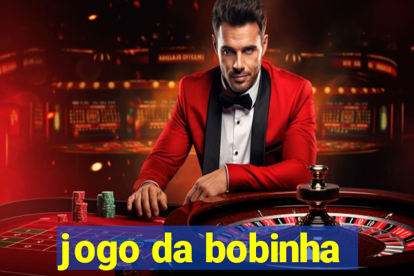 jogo da bobinha