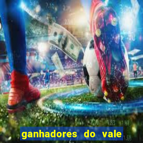 ganhadores do vale sorte de hoje