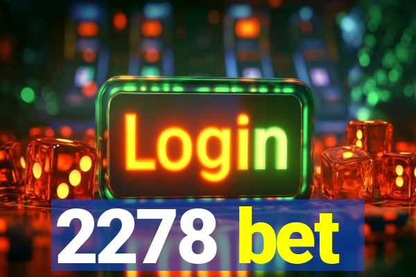 2278 bet