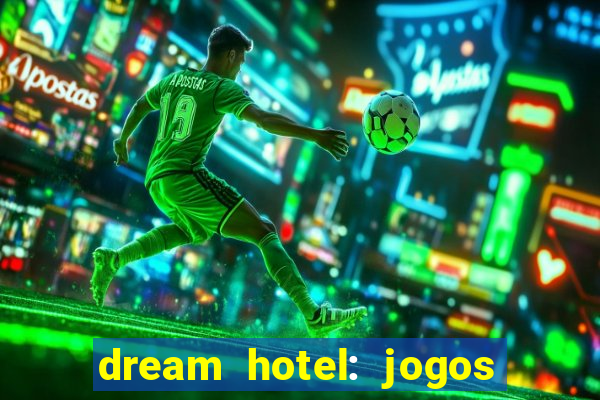 dream hotel: jogos de hotel