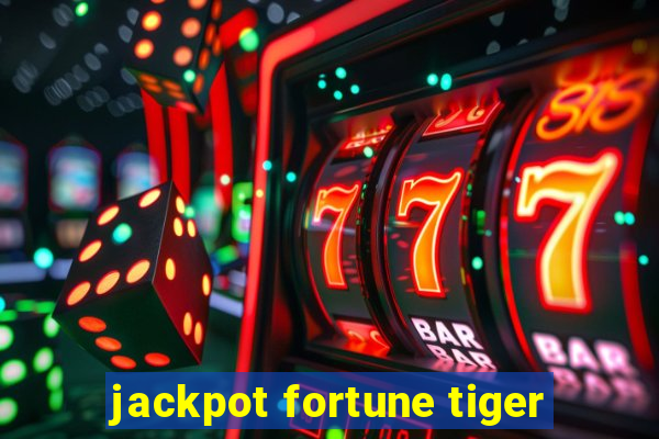 jackpot fortune tiger