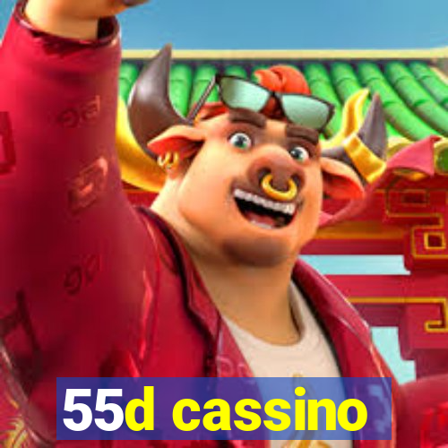 55d cassino