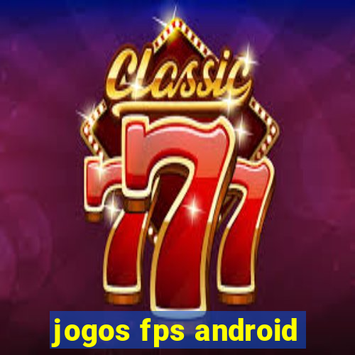 jogos fps android