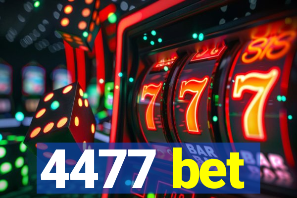 4477 bet