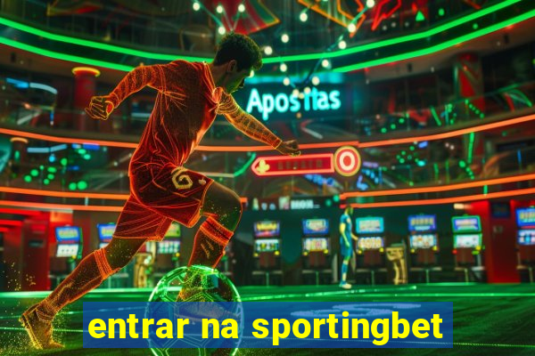 entrar na sportingbet