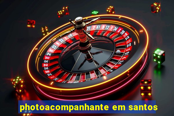 photoacompanhante em santos