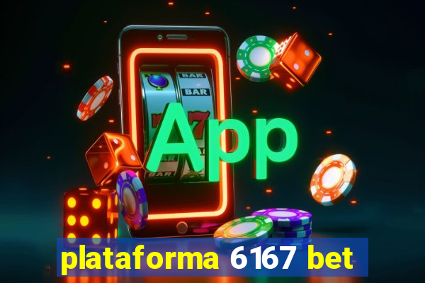 plataforma 6167 bet