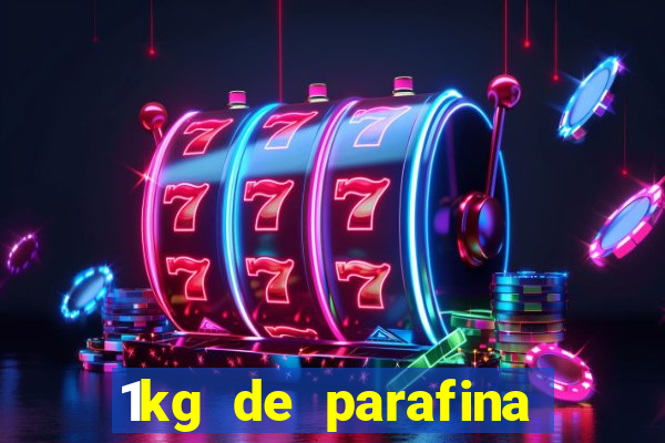 1kg de parafina rende quantos ml