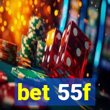 bet 55f