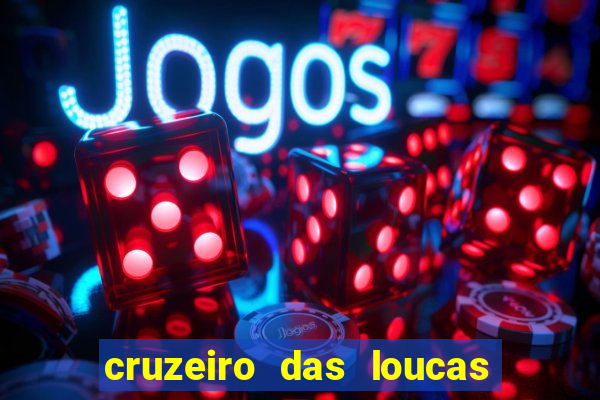 cruzeiro das loucas filme completo dublado download