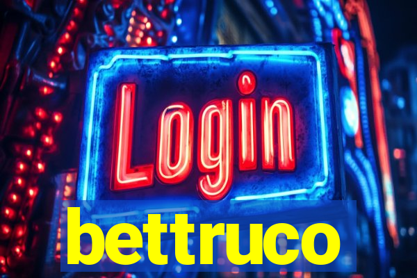 bettruco