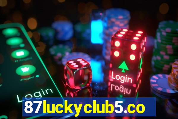 87luckyclub5.com