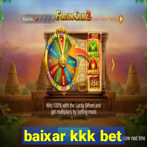 baixar kkk bet