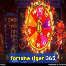 fortune tiger 365