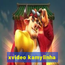 xvideo kamylinha