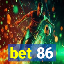 bet 86