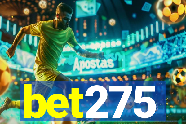 bet275