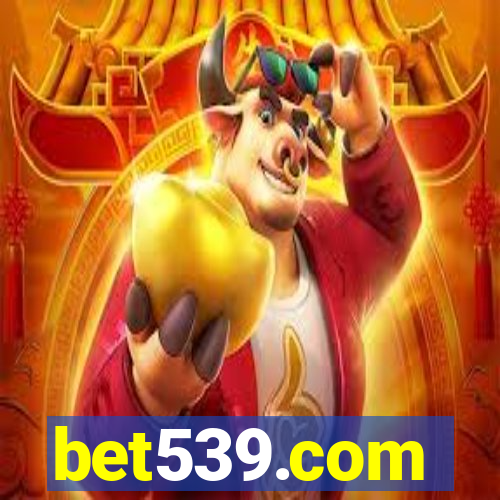 bet539.com