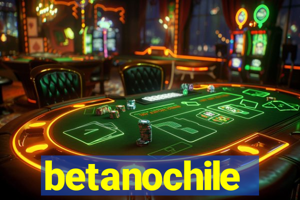 betanochile