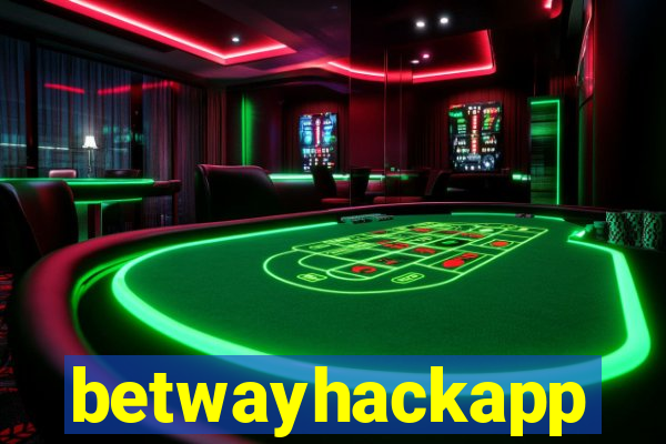 betwayhackapp