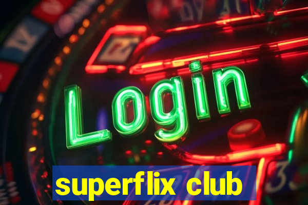 superflix club