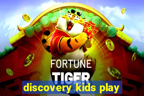 discovery kids play