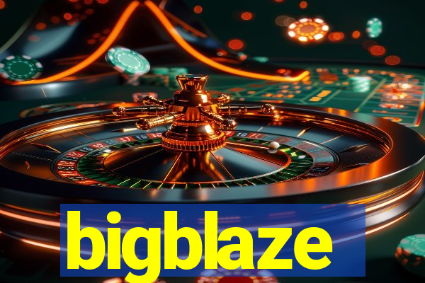 bigblaze