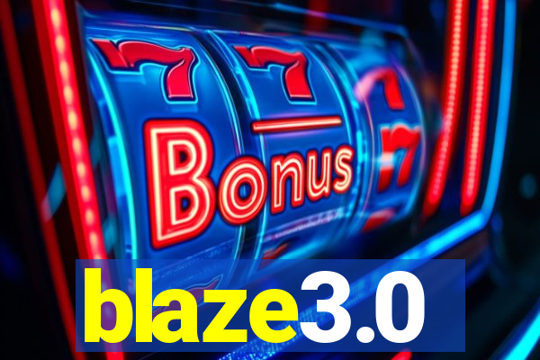 blaze3.0