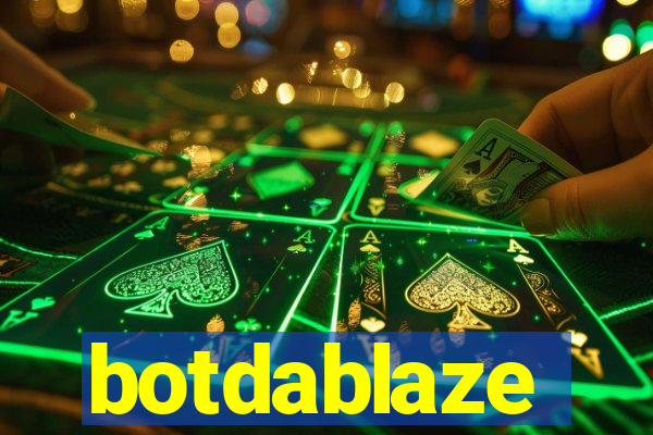 botdablaze