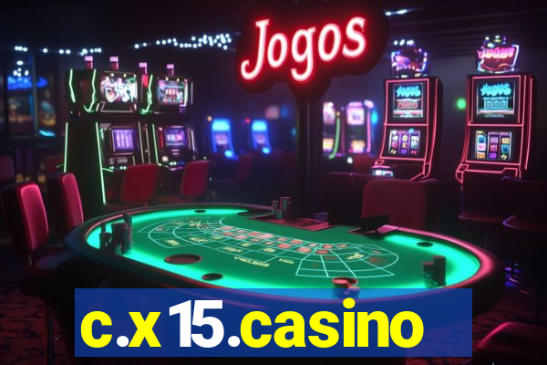 c.x15.casino