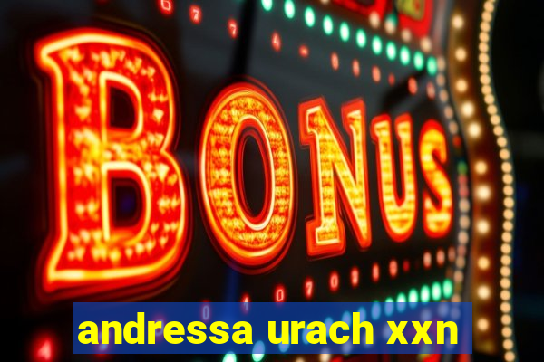 andressa urach xxn