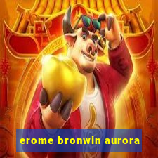 erome bronwin aurora