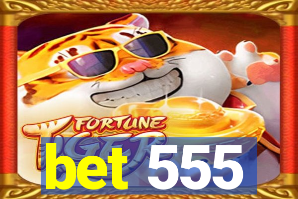 bet 555