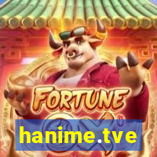 hanime.tve