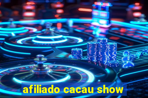 afiliado cacau show