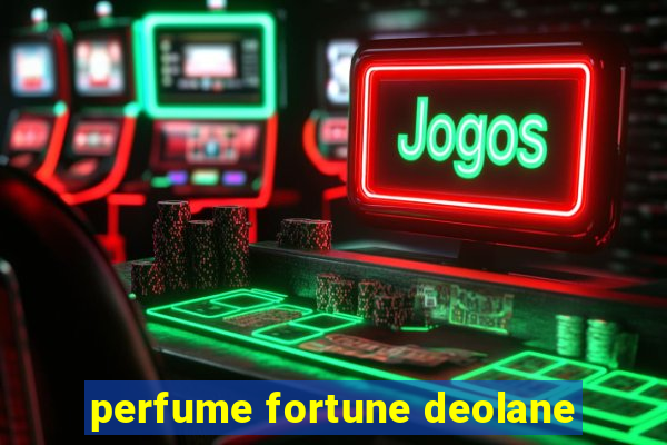 perfume fortune deolane