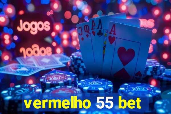 vermelho 55 bet