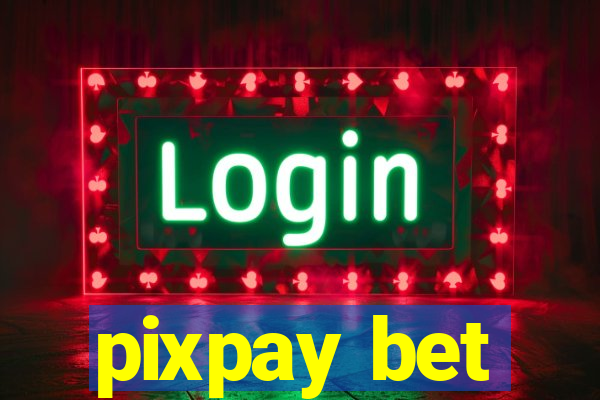 pixpay bet