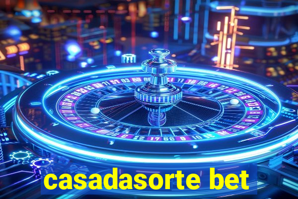 casadasorte bet