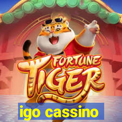 igo cassino