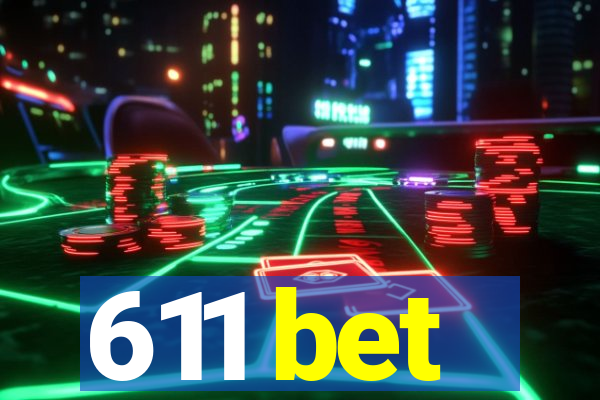 611 bet