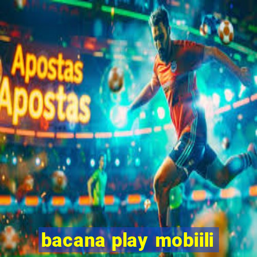 bacana play mobiili