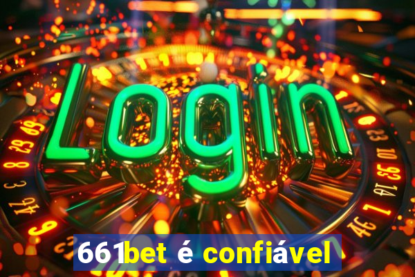 661bet é confiável