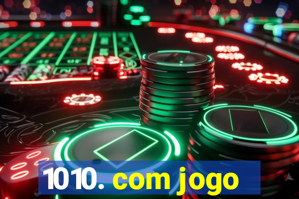 1010. com jogo