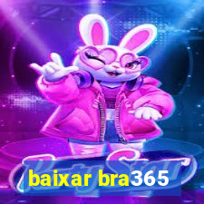 baixar bra365